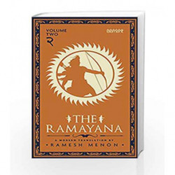 The Ramayana: A Modern Translation (Volume II) by Ramesh Menon Book-9789351775447