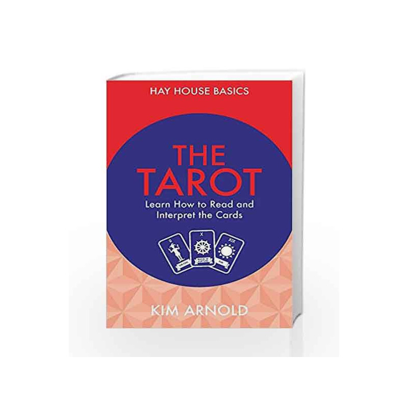 The Tarot: Learn How to Read and Interpret the Cards by Kim Arnold Book-9789385827204