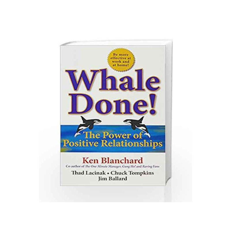 Whale Done!: The Power of Positive Relationships by Ken Blanchard Book-9781857886795