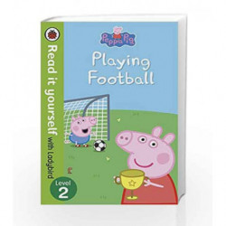 Peppa Pig: Playing Football                    Read it yourself with Ladybird Level 2 by Ladybird Book-9780241244388