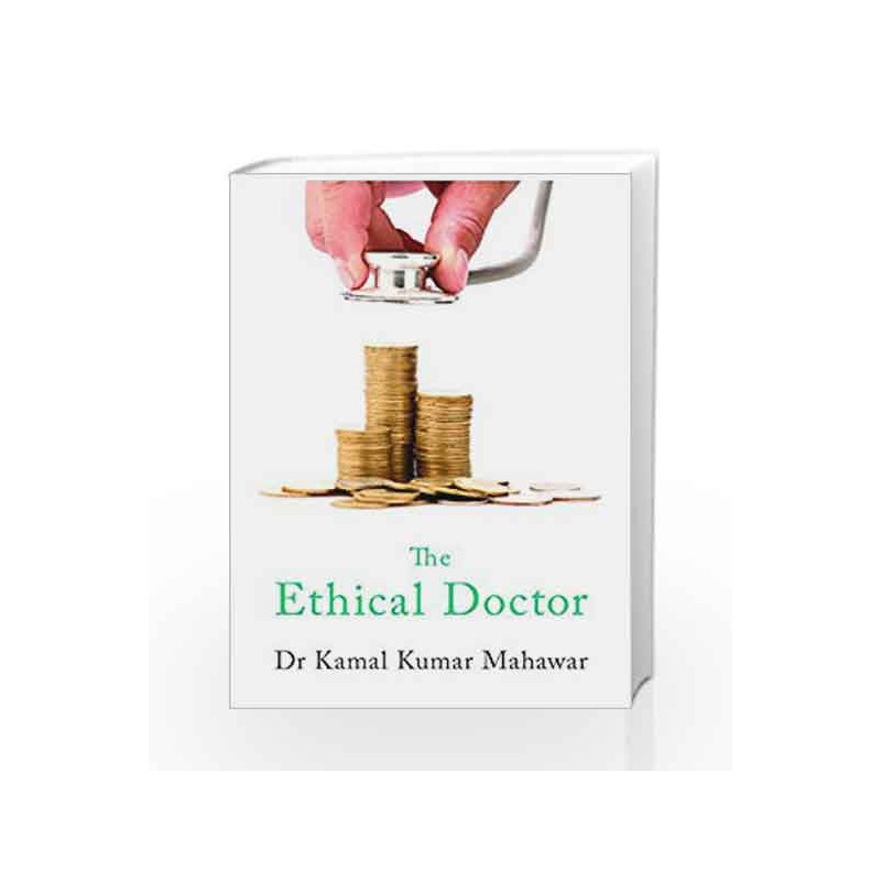 The Ethical Doctor by Kamal Kumar Mahawar Book-9789352640096