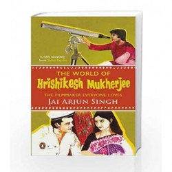 The World of Hrishikesh Mukherjee: The Film-Maker Everyone Loves by Jai Arjun Singh Book-9780143427612