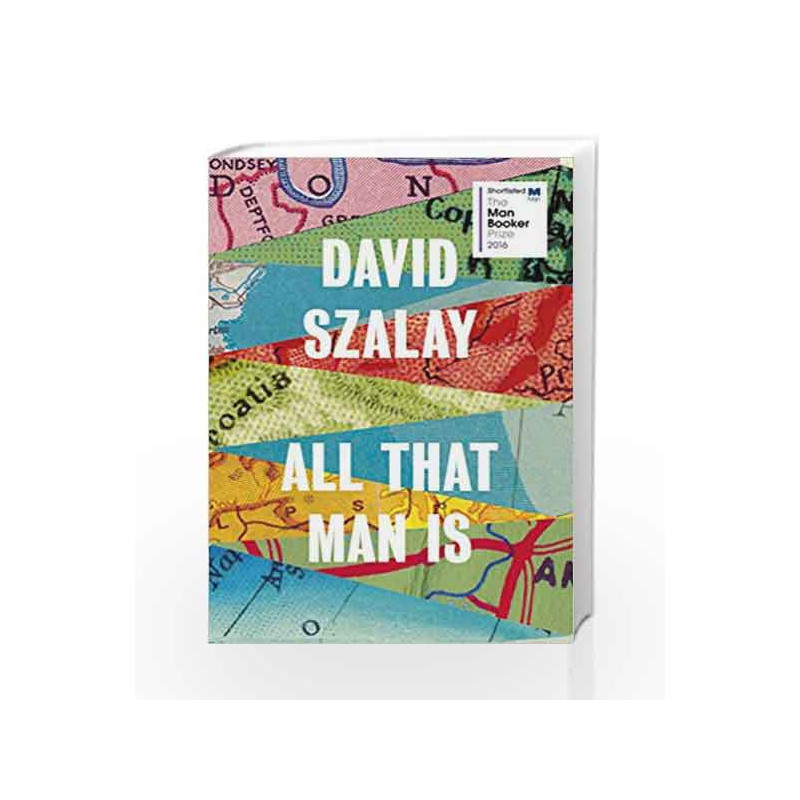 All That Man is (Shortlisted for Man Booker Prize 2016) by Slazay, David Book-9780224099769