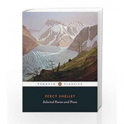 Selected Poems and Prose (Penguin Classics) by Percy Bysshe Shelley Book-9780241253069