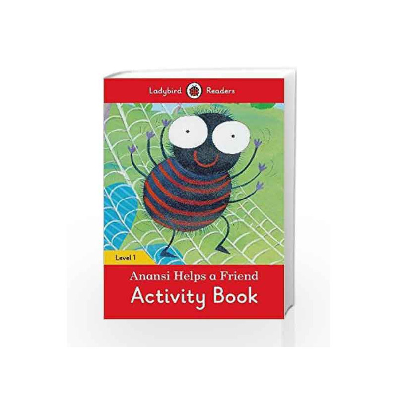 Anansi Helps a Friend Activity Book: Ladybird Readers Level 1 by LADYBIRD Book-9780241254202