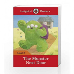 The Monster Next Door: Ladybird Readers Level 2 by LADYBIRD Book-9780241254448