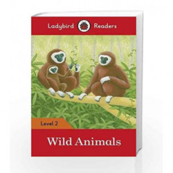 Wild Animals: Ladybird Readers Level 2 by LADYBIRD Book-9780241254455
