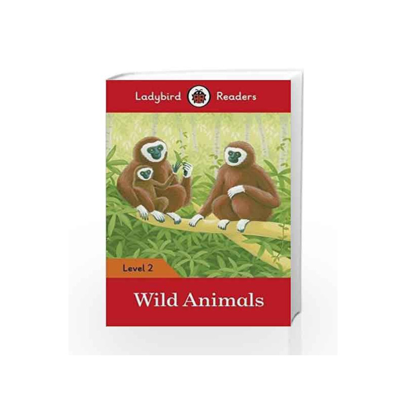 Wild Animals: Ladybird Readers Level 2 by LADYBIRD Book-9780241254455