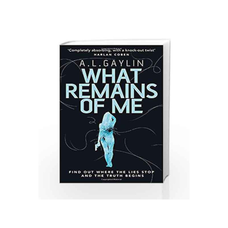 What Remains of Me by Gaylin, A L Book-9781784756192