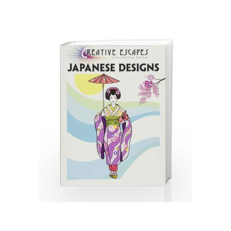 Creative Escapes Coloring Book: Japanese Designs by Racehorse Publishing Book-9781944686437