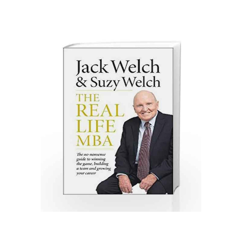 The Real-Life MBA by Jack Welch, Suzy Welch Book-9780008216573