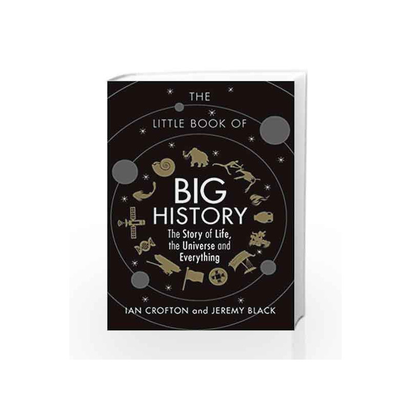 The Little Book of Big History by Crofton, Ian Book-9781782436850