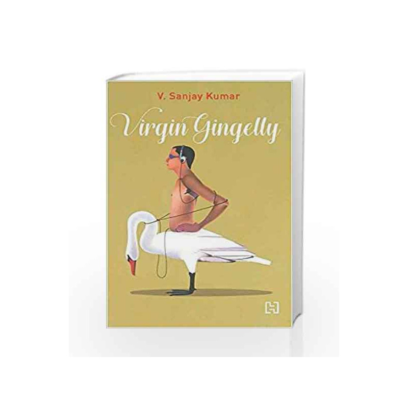 Virgin Gingelly by V. Sanjay Kumar Book-9789351950981