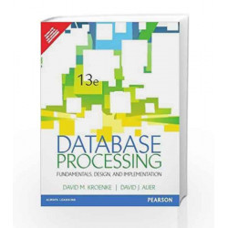 Database Processing: Fundamentals, Desig by Kroenke / Auer Book-9789332549951