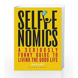 Selfienomics: A Seriously Funny Guide to Living the Good Life by Himatsingka, Revant Book-9789386141675