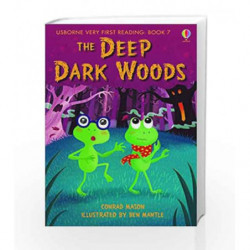 The Deep Dark Woods (1.0 Very First Reading) by Conrad Mason Book-9781409531449
