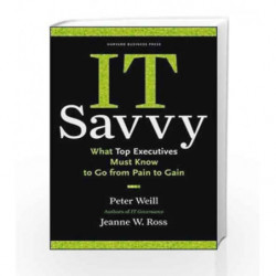 IT Savvy by Peter Weill Book-9781422181010