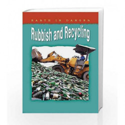 Rubbish and Recycling: Earth in Danger by Helen Orme Book-9781846967375