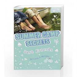 Just Friends? (Summer Camp Secrets) by Melissa J. Morgan Book-9780746093405