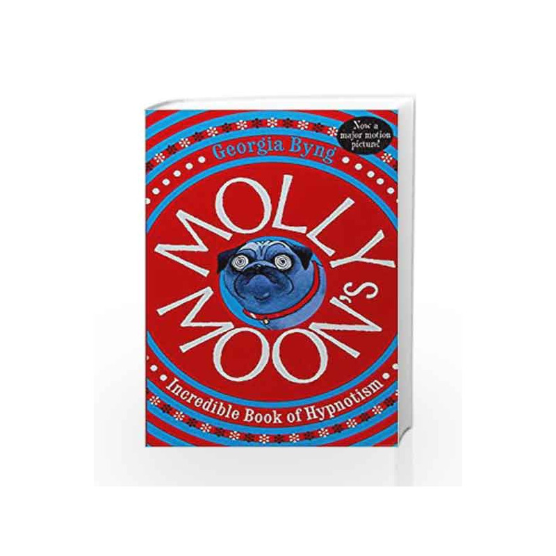 Molly Moon's Incredible Book of Hypnotism by Georgia Byng Book-9780330399852