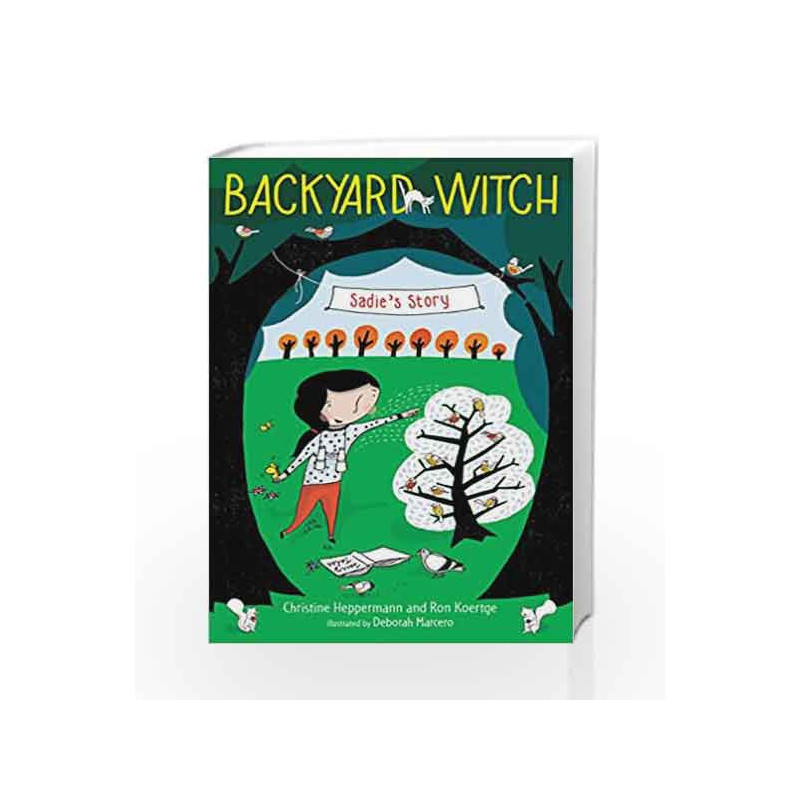 Sadie's Story (Backyard Witch) by Christine Heppermann Book-9780062338396