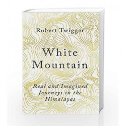 White Mountain by Robert Twigger Book-9781474604369