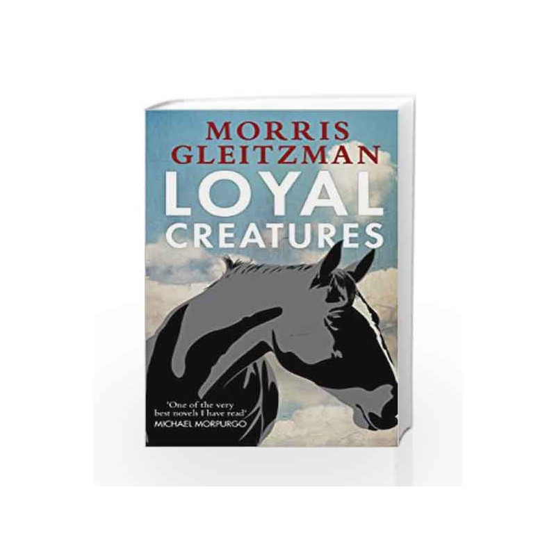 Loyal Creatures by Morris Gleitzman Book-9780141355009