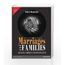 Marriages and Families: Changes, Choices and Constraints by Nijole V Benokraitis Book-9789332550322