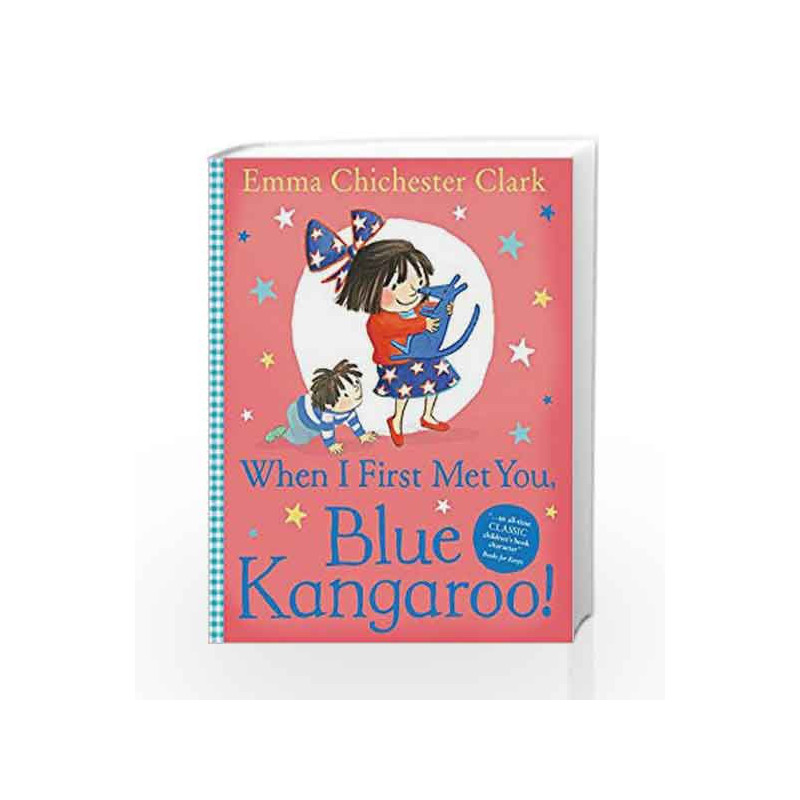 When I First Met You, Blue Kangaroo! (Blue Kangaroo 9) by Emma  Chichester-Clark Book-9780007425112