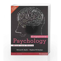 Cognitive Psychology: Mind and Brain by Smith/Kosslyn Book-9789332550452