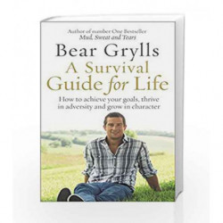 A Survival Guide for Life by Bear Grylls Book-9780552173629