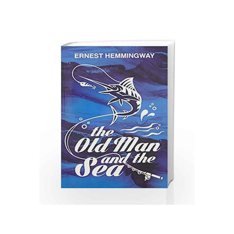 The Old Man and the Sea by Ernest Hemmingway Book-9789381841921