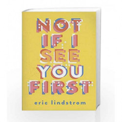 Not If I See You First by Eric Lindstrom Book-9780008146313
