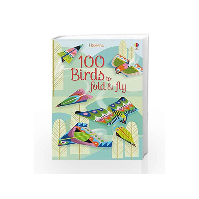 100 Birds to fold and fly by Emily Bone Book-9781474922555