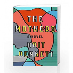 The Mothers: A Novel by Brit Bennett Book-9780399184512