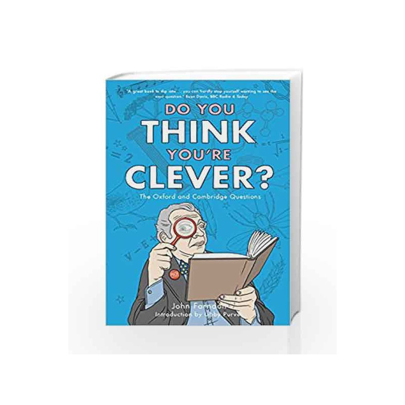 Do You Think You're Clever? (Oxford and Cambridge Questions) by John Farndon Book-9781848311329