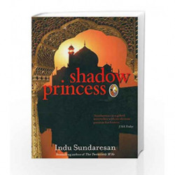 Shadow Princess by Indu Sundaresan Book-9788172339975