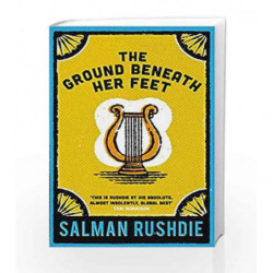 The Ground Beneath Her Feet by Salman Rushdie Book-9780099766018