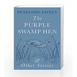 The Purple Swamp Hen and Other Stories by Penelope Lively Book-9780241281147
