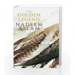 The Golden Legend by Nadeem Aslam Book-9780670089116