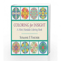 Coloring for Insight: A Mini Mandala Coloring Book by Susanne F. Fincher Book-9781611804249