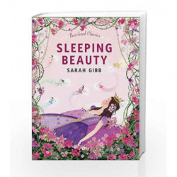 Sleeping Beauty: Bestloved Classics by Illustrated by Sarah Gibb Book-9780007526307