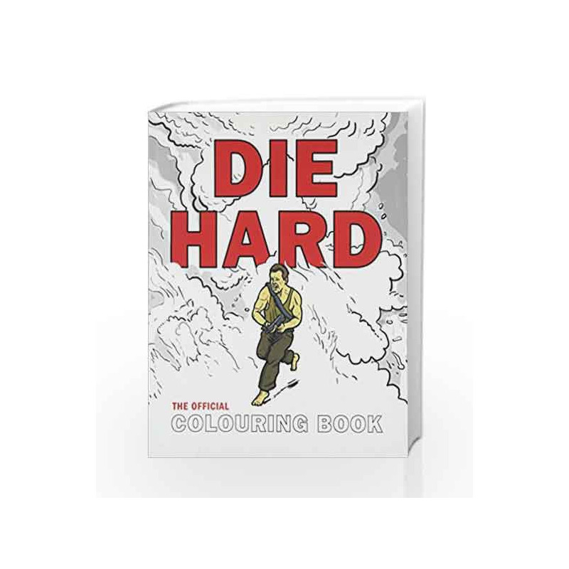Die Hard: The Official Colouring Book by Twentieth Century Fox Book-9780008212278