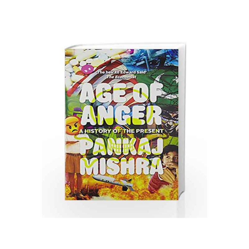 Age Of Anger: A History of the Present by Pankaj Mishra Book-9789386228116