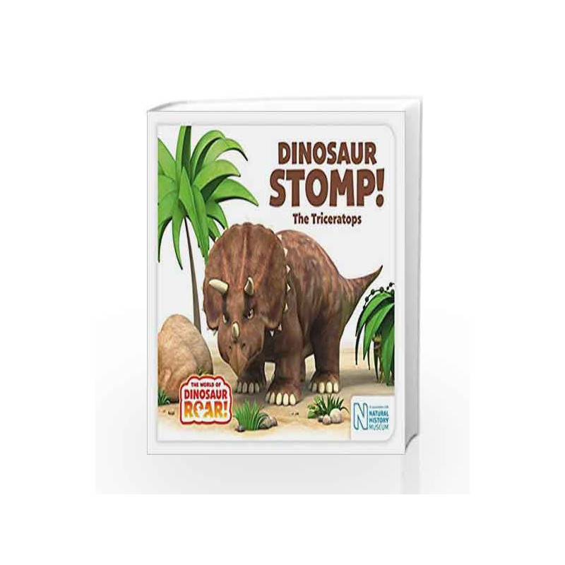 Dinosaur Stomp! The Triceratops (The World of Dinosaur Roar!) by Jeanne  Willis Book-9781509835690