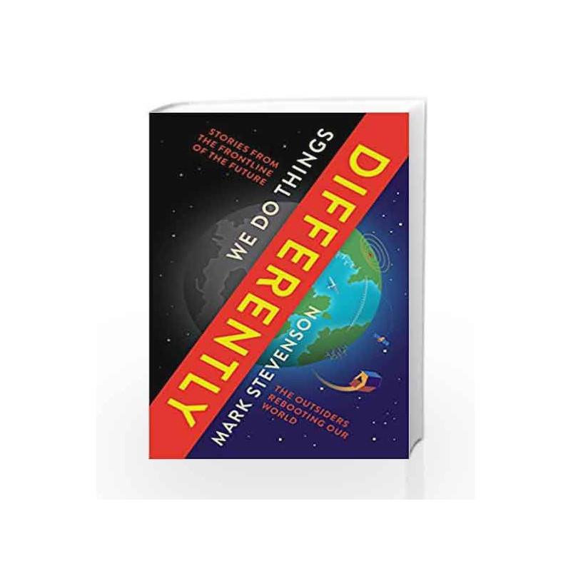 We Do Things Differently: The Outsiders Rebooting Our World by Mark Stevenson Book-9781781253007