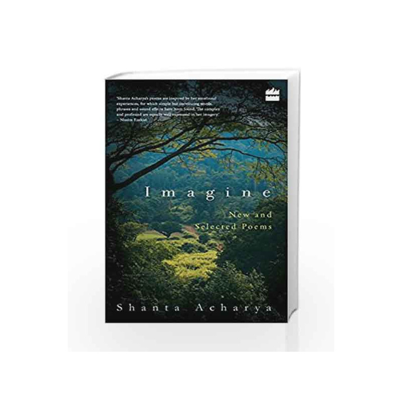 Imagine: New and Selected Poems by Shanta Acharya Book-9789352641659