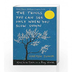 The Things You Can See Only When You Slow Down by Haemin Sunim Book-9780241298190