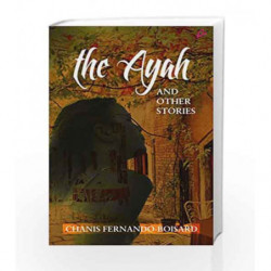 The Ayah and Other Stories by Annie Chanis Fernando Book-9789381506813