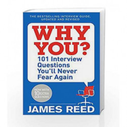 Why You?: 101 Interview Questions You'll Never Fear Again by James Reed Book-9780241297131